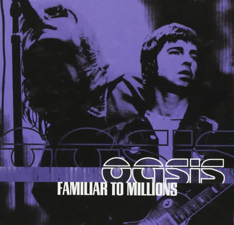 Portada del álbum en vivo "Familiar to Millions" de la banda británica Oasis